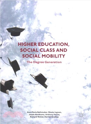 Higher Education, Social Class and Social Mobility ― The Degree Generation