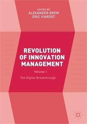 Revolution of Innovation Management: Volume 1 the Digital Breakthrough