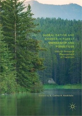 Globalisation and Change in Forest Ownership and Forest Use: Natural Resource Management in Transition