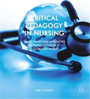 Critical Pedagogy in Nursing ― Transformational Approaches to Nurse Education in a Globalized World