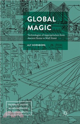 Global Magic：Technologies of Appropriation from Ancient Rome to Wall Street