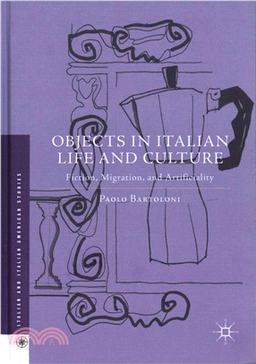 Objects in Italian Life and Culture ― Fiction, Migration, and Artificiality