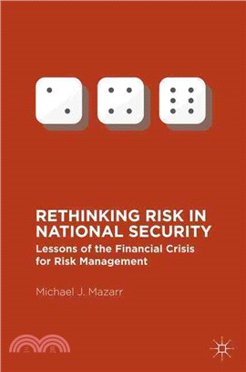 Rethinking Risk in National Security ― Lessons of the Financial Crisis for Risk Management