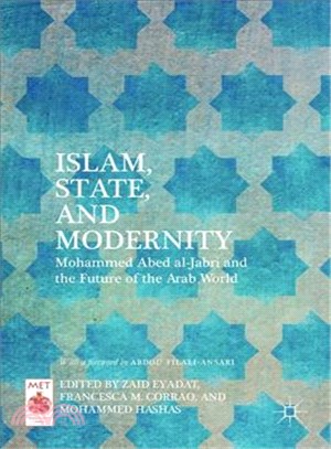 Islam, State, and Modernity ─ Mohammed Abed Al Jabri and the Future of the Arab World