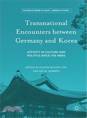 Transnational Encounters Between Germany and Korea ─ Affinity in Culture and Politics Since the 1880s