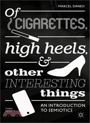 Of Cigarettes, High Heels, and Other Interesting Things ― An Introduction to Semiotics