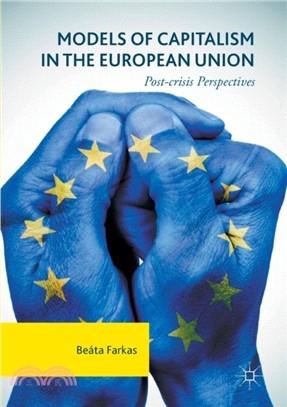 Models of Capitalism in the European Union：Post-crisis Perspectives