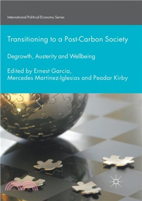 Transitioning to a Post-Carbon Society：Degrowth, Austerity and Wellbeing