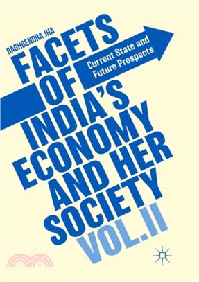 Facets of India's Economy and Her Society Volume II：Current State and Future Prospects