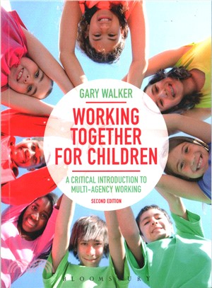 Working Together for Children ─ A Critical Introduction to Multi-Agency Working