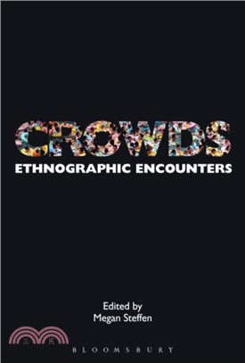 Crowds ― Ethnographic Encounters