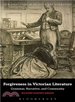 Forgiveness in Victorian Literature ─ Grammar, Narrative, and Community