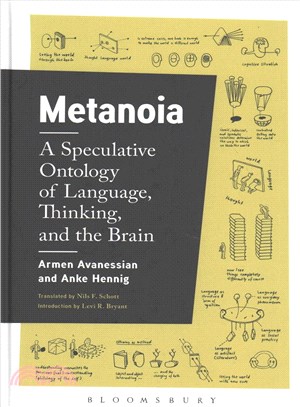 Metanoia ─ A Speculative Ontology of Language, Thinking, and the Brain