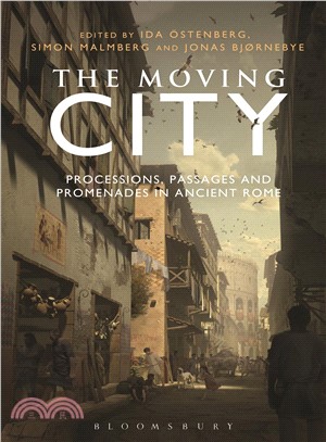 The Moving City ─ Processions, Passages and Promenades in Ancient Rome