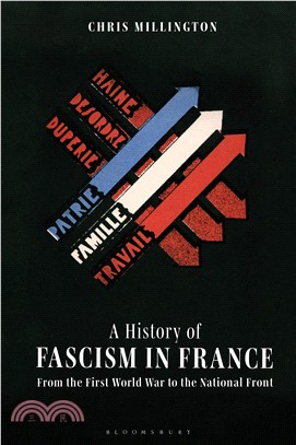 A History of Fascism in France ― From the First World War to the National Front