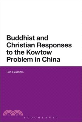 Buddhist and Christian Responses to the Kowtow Problem in China