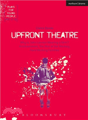 Upfront Theatre ─ Why Is John Lennon Wearing a Skirt? / Arsehammers / The Year of the Monkey / Hard Working Families