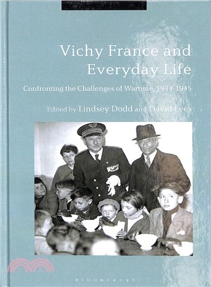 Vichy France and Everyday Life ― Confronting the Challenges of Wartime, 1939-1945