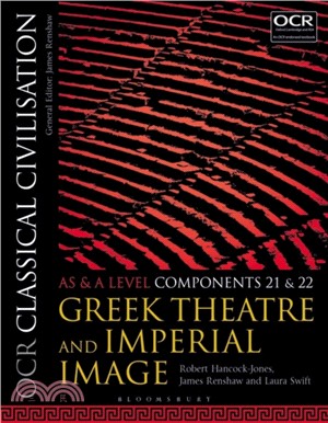 OCR Classical Civilisation AS and A Level Components 21 and 22：Greek Theatre and Imperial Image