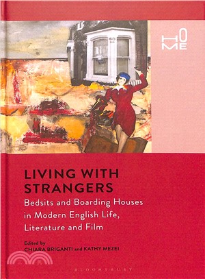 Living With Strangers ― Bedsits and Boarding Houses in Modern English Life, Literature and Film