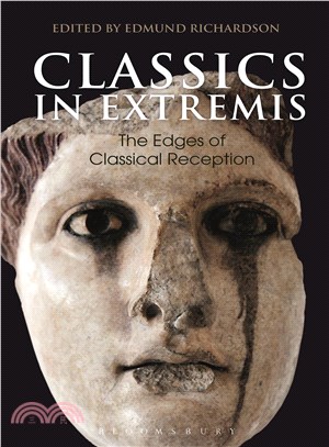 Classics in Extremis ─ The Edges of Classical Reception