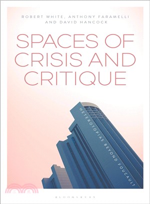 Spaces of Crisis and Critique ― Heterotopias Beyond Foucault