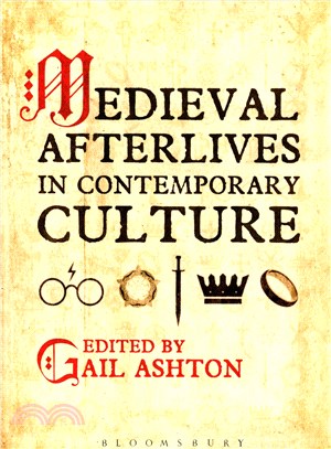 Medieval Afterlives in Contemporary Culture