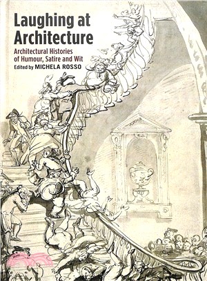 Laughing at Architecture ― Architectural Histories of Humour, Satire and Wit