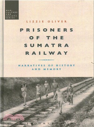 Prisoners of the Sumatra Railway ─ Narratives of History and Memory