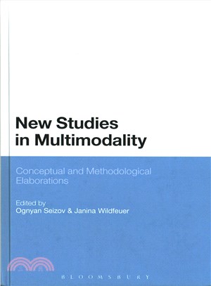 New Studies in Multimodality ─ Conceptual and Methodological Elaborations