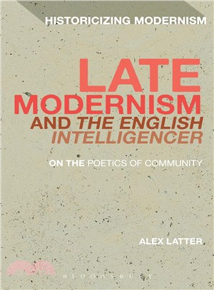 Late Modernism and the English Intelligencer ─ On the Poetics of Community
