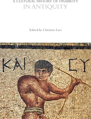 A Cultural History of Disability in Antiquity