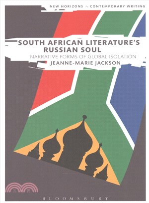 South African Literature's Russian Soul ─ Narrative Forms of Global Isolation