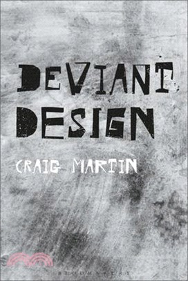 Deviant Design ― The Ad Hoc, the Illicit, the Controversial