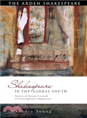 Shakespeare in the Global South ― Stories of Oceans Crossed in Contemporary Adaptation