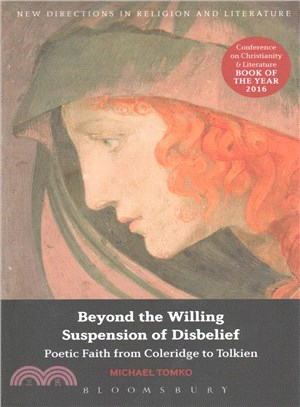 Beyond the Willing Suspension of Disbelief ─ Poetic Faith from Coleridge to Tolkien