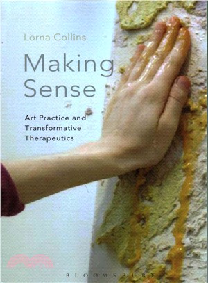 Making Sense ─ Art Practice and Transformative Therapeutics