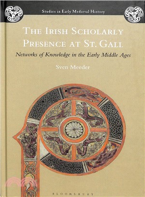 The Irish Scholarly Presence at St. Gall ― Networks of Knowledge in the Early Middle Ages