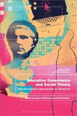 Education Governance and Social Theory ― Interdisciplinary Approaches to Research