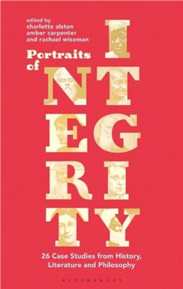 Portraits of Integrity：26 Case Studies from History, Literature and Philosophy