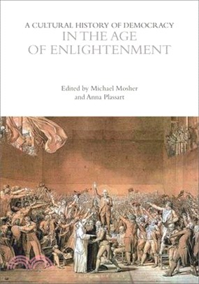 A Cultural History of Democracy in the Age of Enlightenment