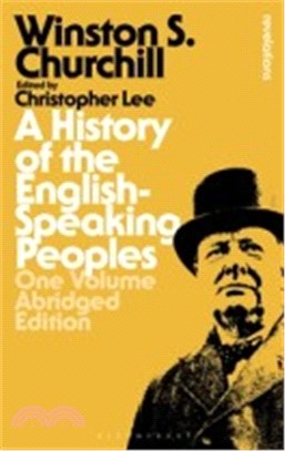 A History of the English-Speaking Peoples: One Volume Abridged Edition