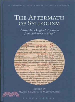 The Aftermath of Syllogism ─ Aristotelian Logical Argument from Avicenna to Hegel