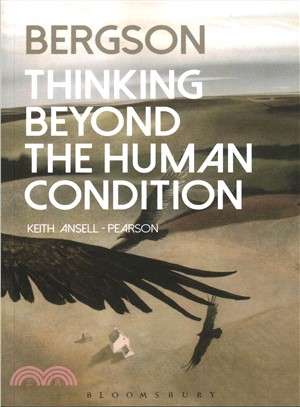 Bergson ─ Thinking Beyond the Human Condition