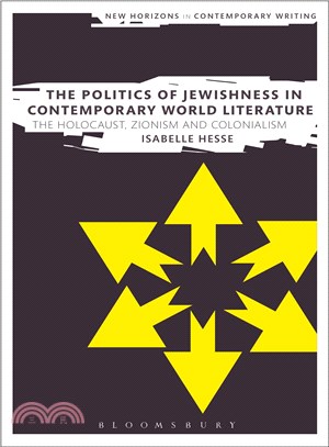 The Politics of Jewishness in Contemporary World Literature ─ The Holocaust, Zionism and Colonialism