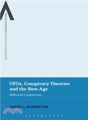 UFOs, Conspiracy Theories and the New Age ─ Millennial Conspiracism