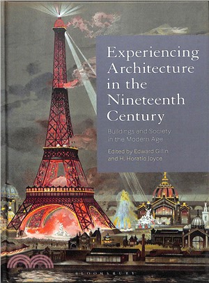 Experiencing Architecture in the Nineteenth Century ― Buildings and Society in the Modern Age