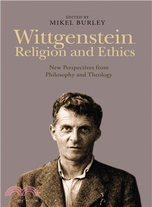 Wittgenstein, Religion and Ethics ― New Perspectives from Philosophy and Theology