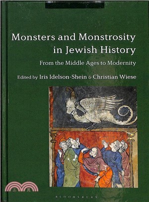 Monsters and Monstrosity in Jewish History ― From the Middle Ages to Modernity