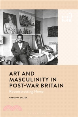Art and Masculinity in Post-war Britain ― Reconstructing Home
